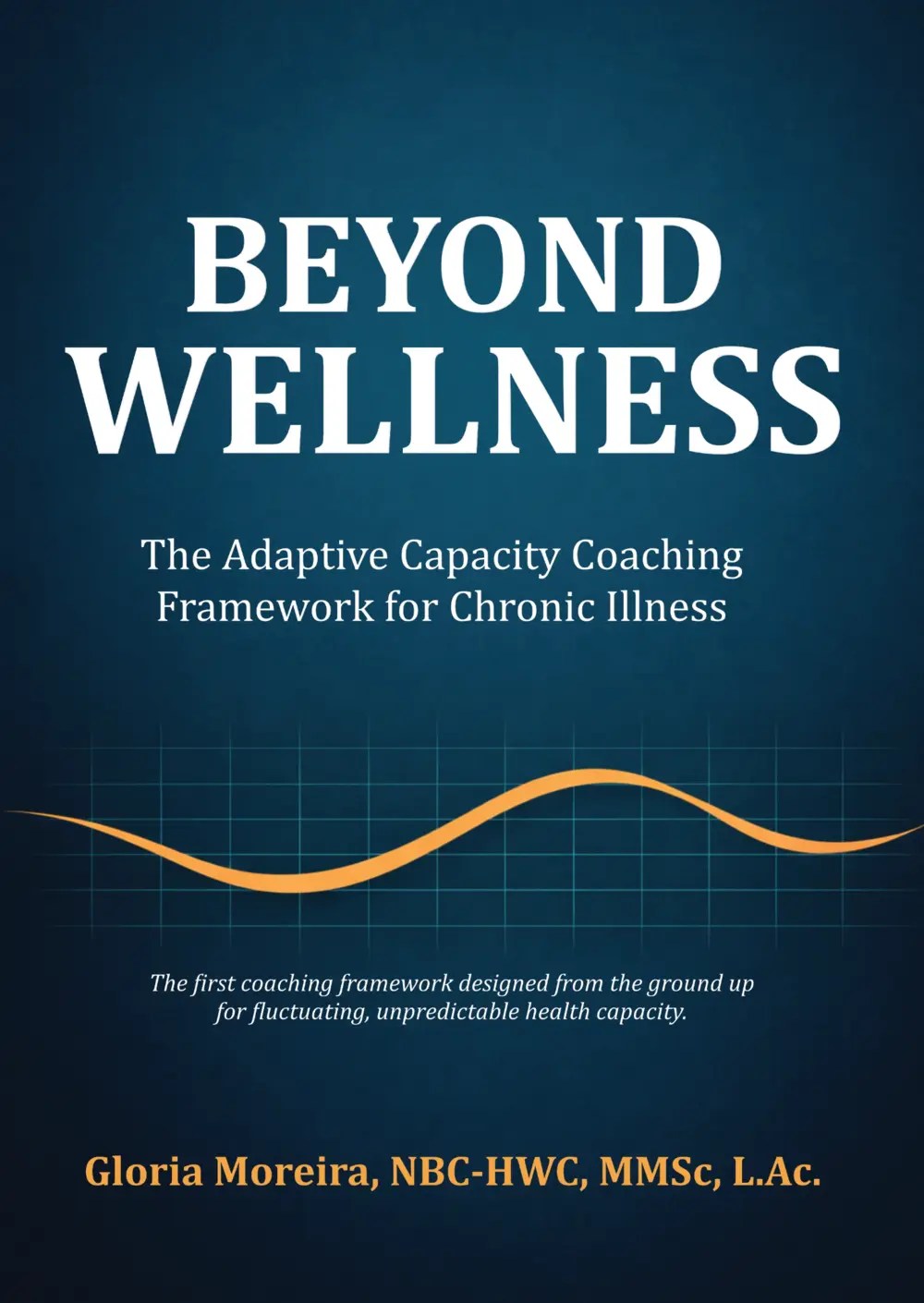 Cover of Beyond Wellness by Gloria Moreira